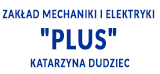 Zakład Mechaniki i Elektryki "PLUS" Katarzyna Dudziec